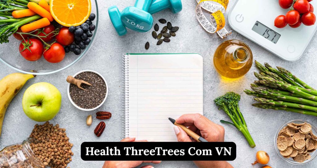 Health Threetrees com vn: Revolutionizing Health Information for a Vibrant Life